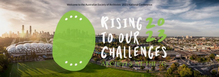 Australian Society of Archivists National Conference 2023 - Rising to our Challenges Archives at the 'G - Melbourne Cricket Ground