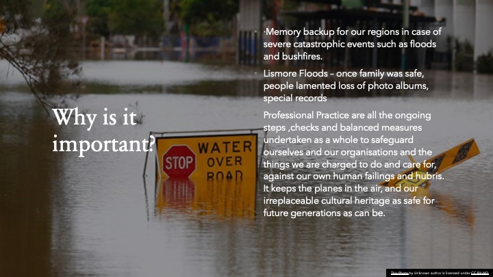 Why Is It Important? Memory backup for our regional communities in times of climatic and societal upheaval. (Slide 10)