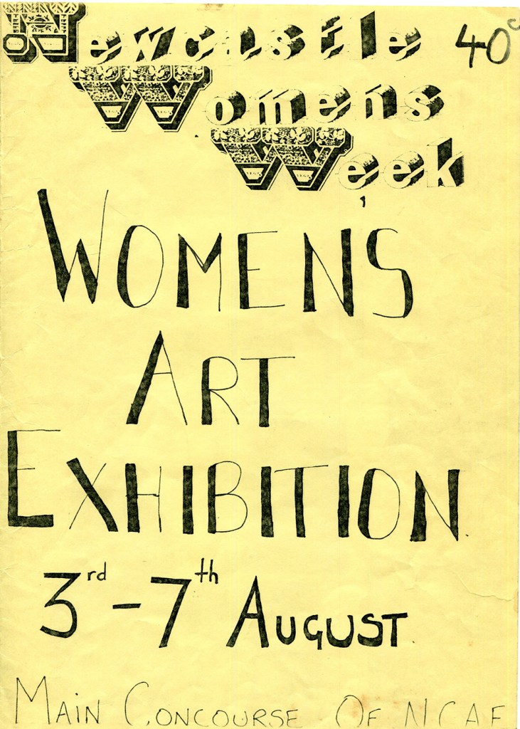 [Pamphlet] N.C.A.E .Women's Art Exhibition 3rd to 7th August 1981 as part of Newcastle Women's Week [Courtesy of Dr Jude Conway]
