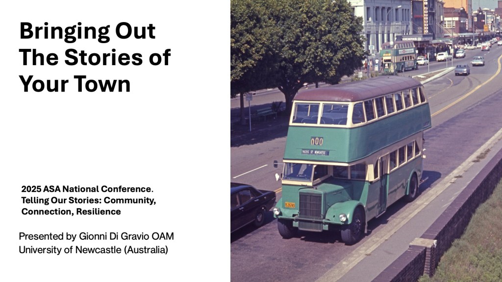 Bringing Out The Stories of Your Town (ASA2025) Slide 1 Intro Presentation to Australian Society of Archivists 2025 National Conference by Gionni Di Gravio OAM